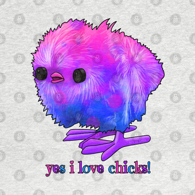 I love chicks! Bi by Art by Veya